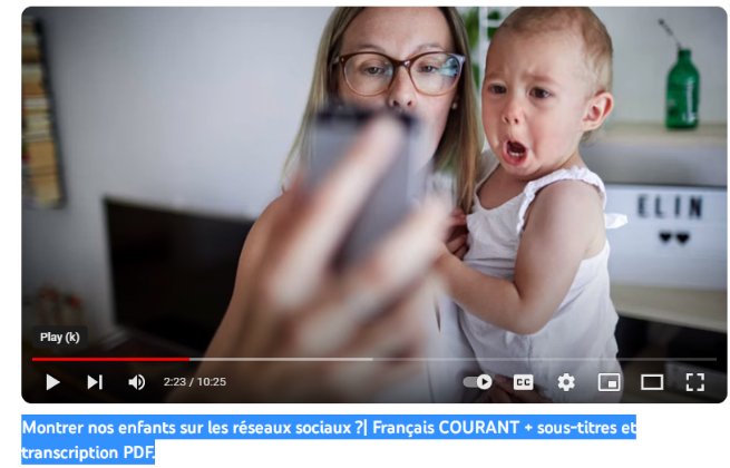 Montrer nos enfants sur les réseaux sociaux ?| Français COURANT + sous-titres et transcription PDF.